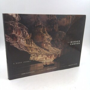 The Hidden Canyon: A River Journey by John Blaustein