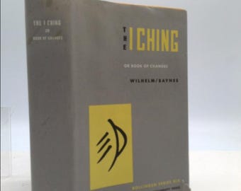 The I Ching or Book of Changes