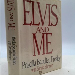 Elvis and Me by Priscilla Beaulieu Presley