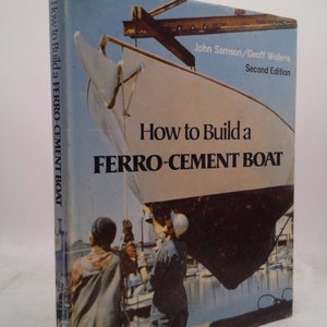 How to Build a Ferro-Cement Boat by John Samson