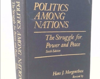 Politics Among Natn 6E by Morganthau