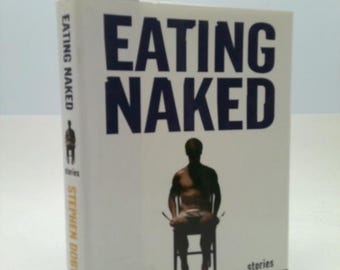 Eating Naked: Stories by Stephen Dobyns
