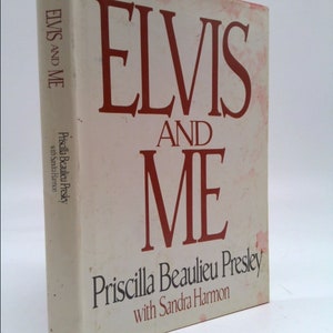Elvis and Me by Priscilla Beaulieu Presley