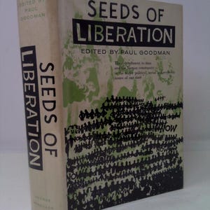 Seeds of Liberation by Paul (editor) Goodman