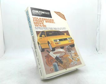 Chilton's Repair Manual Volkswagen Front Wheel Drive 1974-90: Gti, Golf, Jetta, Passat Quantum, Rabbit (Chilton's Repair and Tune-Up Guid...