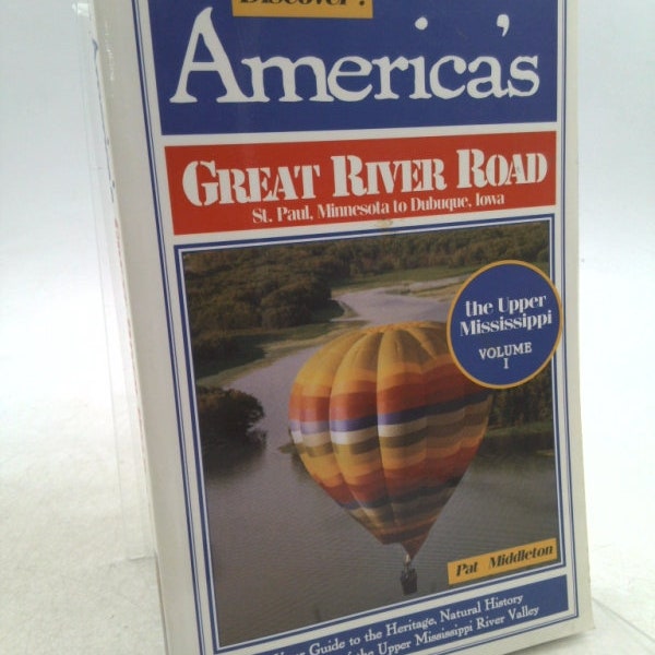 Discover America's Great River Road, Volume I by Pat Middleton