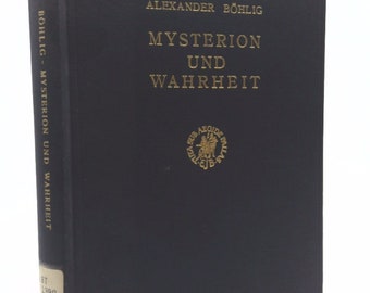 Mysterion Und Wahrheit: Gesammelte Beiträge Zur Spätantiken Religionsgeschichte by Böhlig