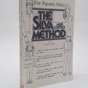 May include: A book titled "For Parents Only: The Silva Method of Mind Control" by Laura Silva. The cover features illustrations of a family and text about child development and family planning.