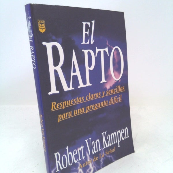 El Rapto : The Rapture Question Answered by Robert Van Kempen