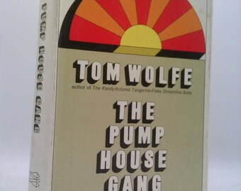 The Pump House Gang by Tom Wolfe