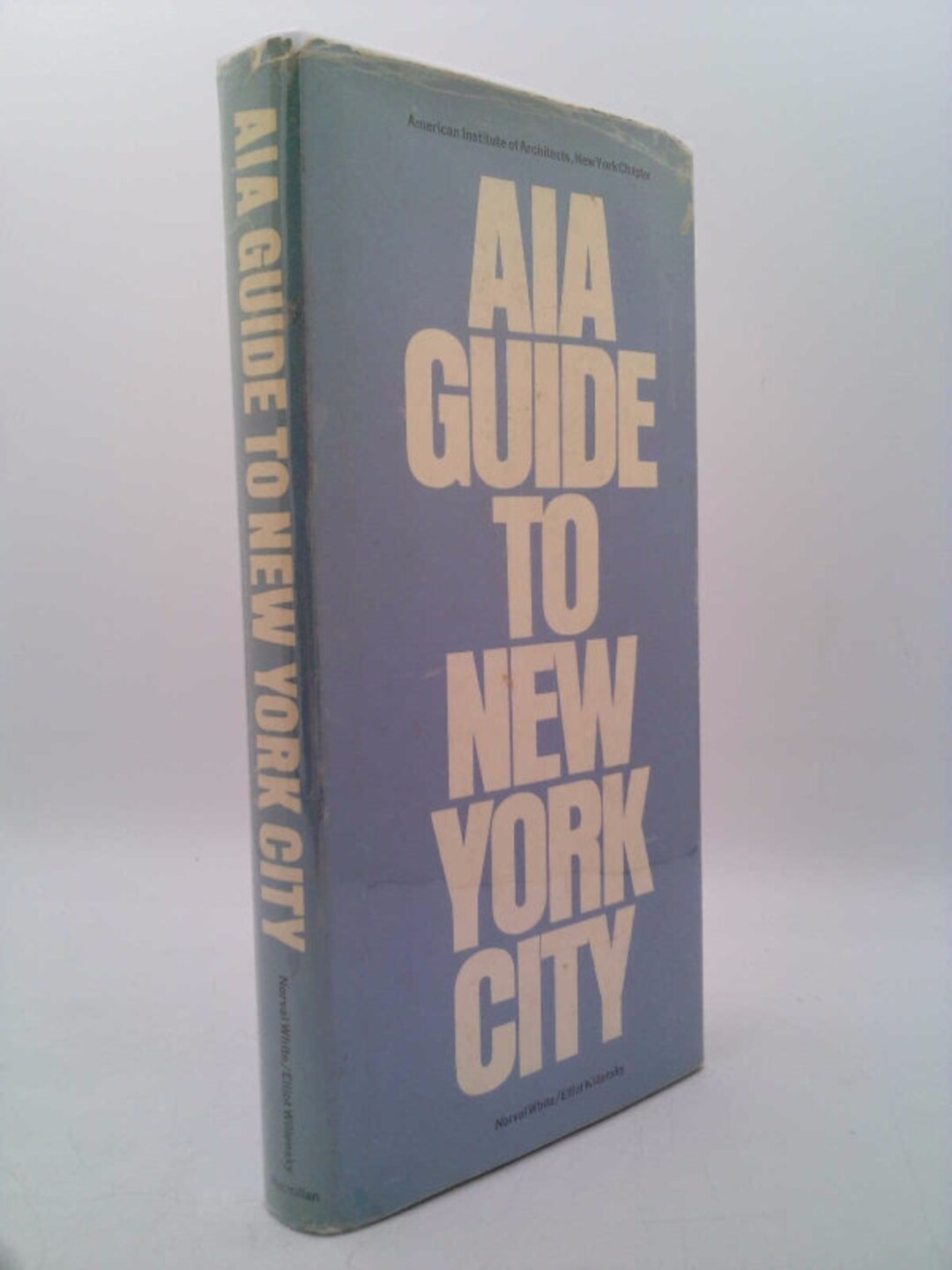 Aia Guide to New York City by Norval White and Elliot Willensky editors