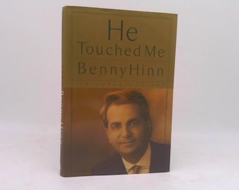 He Touched Me <I>An Autobiography</I> by Benny Hinn