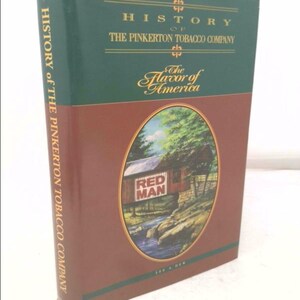 History of the Pinkerton Tobacco Company: The Flavor of America by Lee A Dew