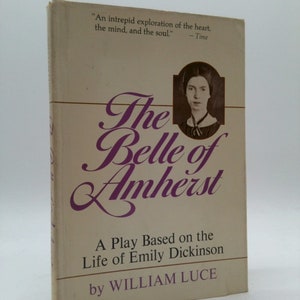 The Belle of Amherst by WILLIAM LUCE