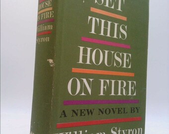 Set This House on Fire by William Styron