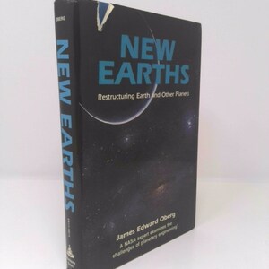 May include: A book titled "New Earths: Restructuring Earth and Other Planets" by James Edward Oberg. The cover features a dark blue and black space scene with stars and a planet.