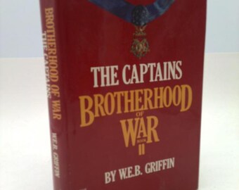 The Captains Brotherhood of War Book Ii by W.E.B. Griffin