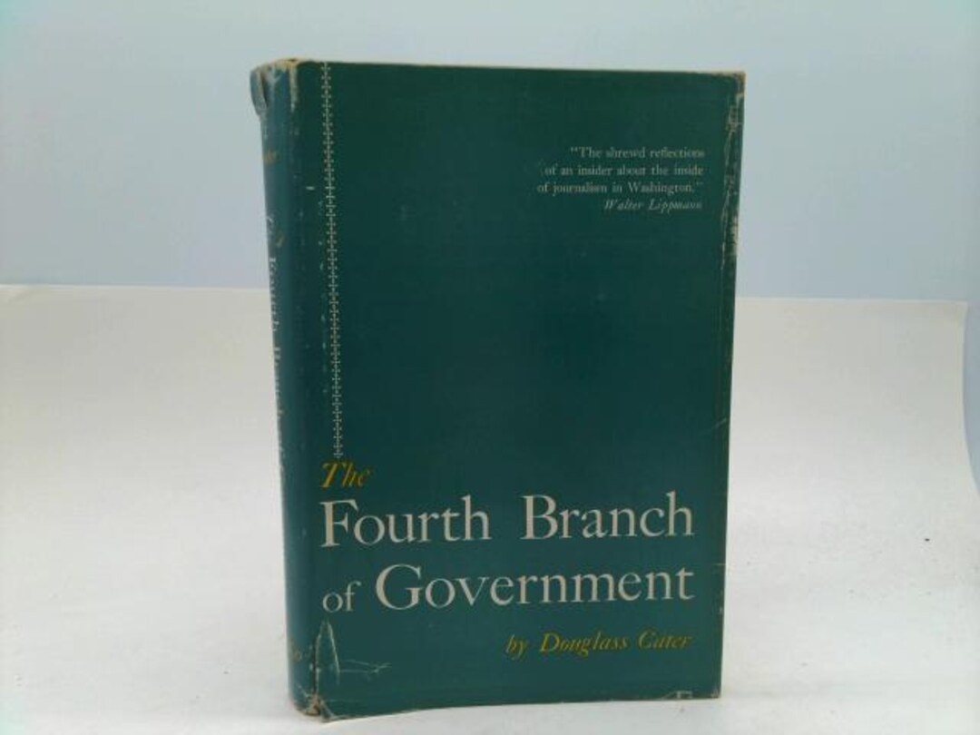 The Fourth Branch of Government by Douglass Cater - Etsy