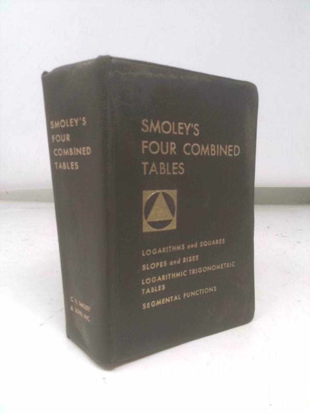 Smoley's Math Smoley's Four Combined Tables for Engineers, Architects and Students ...