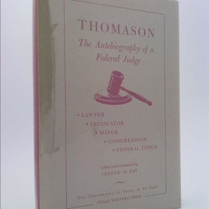 Thomason, the Autobiography of a Federal Judge by Robert Ewing Thomason
