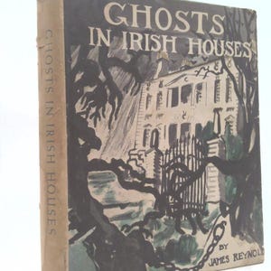 Ghosts in Irish Houses: A Collection of Ghostly Folk Tales Retold and Painted by James Reynolds