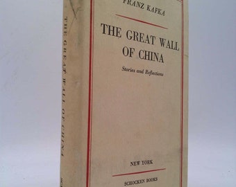 The Great Wall of China: Stories and Reflections.. by Franz & Kafka