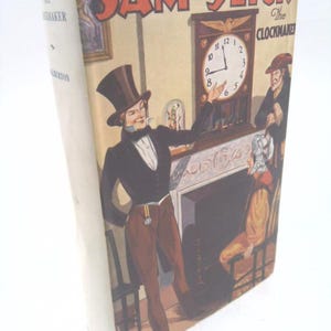 Sam Slick. The Clockmaker. His Sayngs and Doings by Thomas Chandler Haliburton