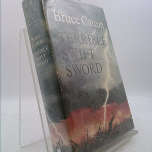 Terrible Swift Sword by Bruce Catton Terrible Swift Sword by Bruce Catton