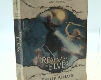 Realms of the Elves: The Last Mythal Anthology (Forgotten Realms) by Philip Athans