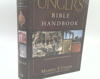 The New Unger's Bible Handbook by Merrill F. Unger