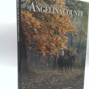 One Day in the Life of Angelina County by Angelina Photographic Association