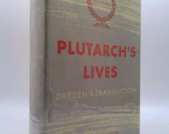 Plutarch's Lives; Arranged and Edited for the Modern Reader by Plutarch