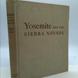 Yosemite and the Sierra Nevada by John Muir