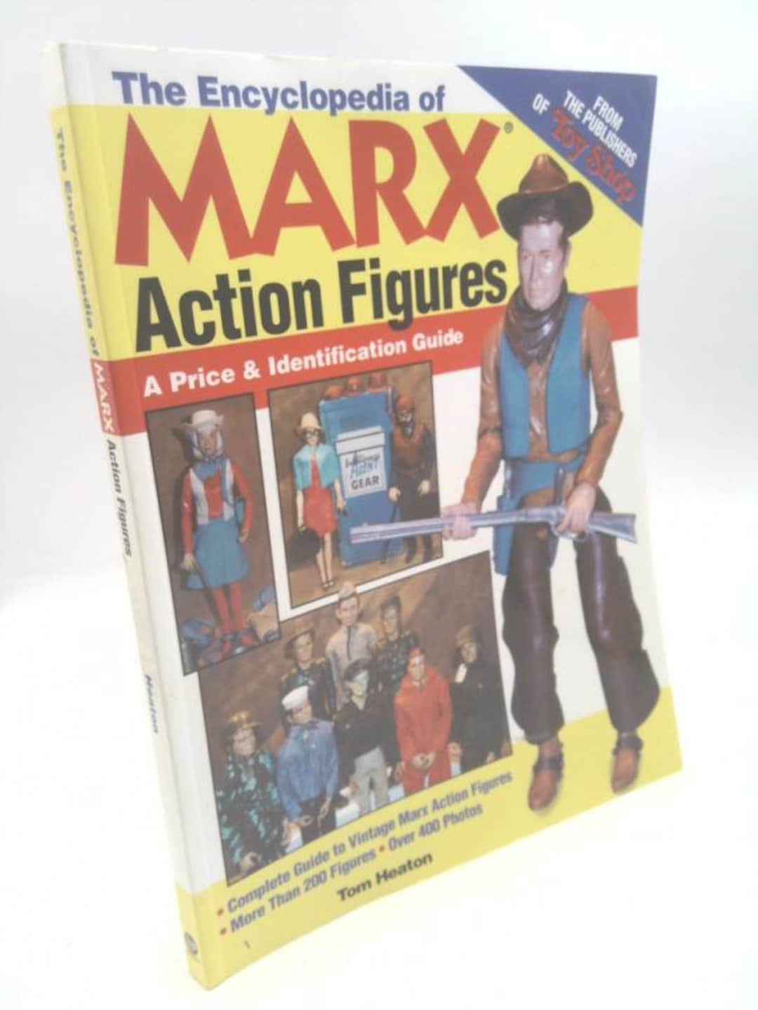 The Encyclopedia of Marx Action Figures: A Price & Identification Guide ...