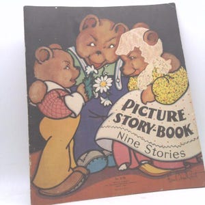 May include: Vintage children's picture book cover featuring three cartoon bears. The bears are dressed in various outfits, with one holding flowers. The book title reads "Picture Story-Book Nine Stories."