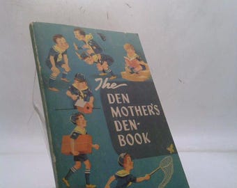 The Den Mother's Den-Book by of America Boy Scouts
