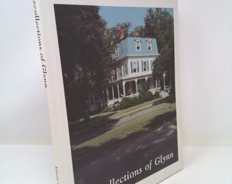 Recollections of Glynn by Edwin H. Ginn