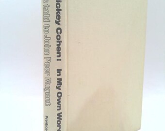 Mickey Cohen, in My Own Words: As Told to John Peer Nugent by Mickey Cohen