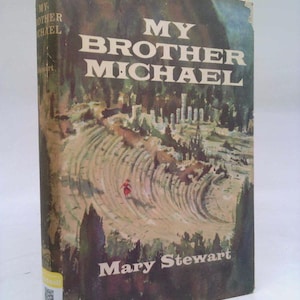 My Brother Michael by Mary Stuart by Mary Stewart