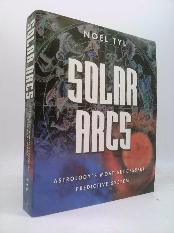 SOLAR ARCS　NOEL TYL　ノエル・ティル Solar Arcs: Astrology's Most Successful Predictive System