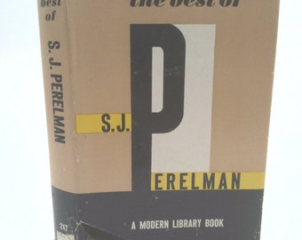 The Best of S. J. Perelman. With a Critical Introduction by Sidney Namlerep. Modern Library #247. by S. J. Perelman