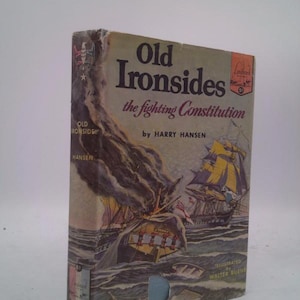 Old Ironsides : The Fighting Constitution. Landmark Series Book No. 51 by Harry Hansen