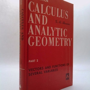 May include: Third edition red hardcover textbook titled "Calculus and Analytic Geometry" by G. B. Thomas. Part 2: Vectors and Functions of Several Variables.
