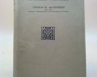 Functions of a Complex Variable by Thomas M. Macrobert