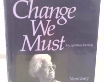 Change We Must : My Spiritual Journey by Nana Veary - Etsy
