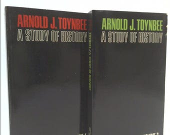 A Study of History (Complete in 2 Volumes) by Arnold J. Toynbee