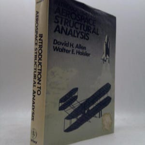 May include: A hardcover textbook titled Introduction to Aerospace Structural Analysis by David H. Allen and Walter E. Haisler. The cover features a black and white illustration of a space shuttle and a biplane against a light gray background.