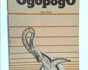 洋書 The Okanagan Mystery Ogopogo by Moon Ogopogo: the Okanagan Mystery From Indian Lore to