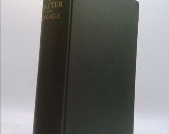 The Analysis of Matter. By Bertrand Russell. Published by Harcourt. 1927 Edition by Bertrand Russell