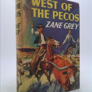 West of the Pecos by zane grey
